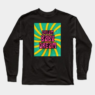 Dram Baby Dream Long Sleeve T-Shirt